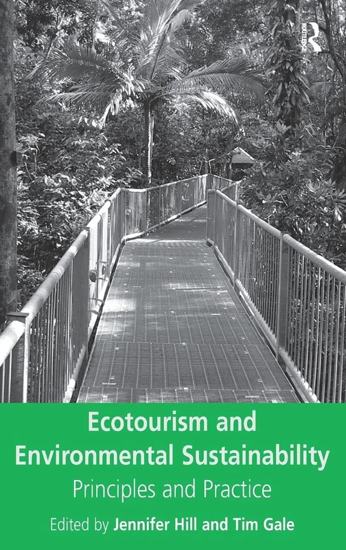Ecotourism and Environmental Sustainability: Principles and Practice