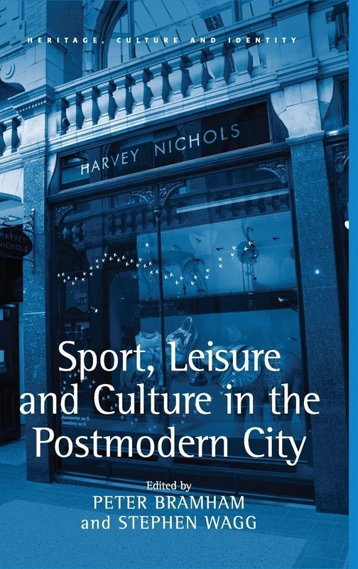 Routledge - Sport, Leisure and Culture in the Postmodern City
