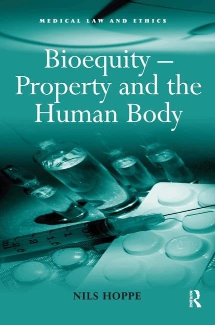 Routledge Bioequity - Property and the Human Body Book