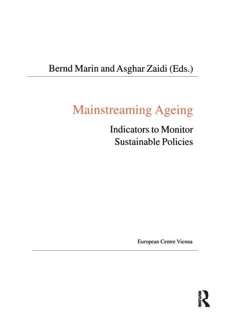 Mainstreaming Ageing: Indicators to Monitor Sustainable Progress and Policies: 32 (Public Policy and Social Welfare)