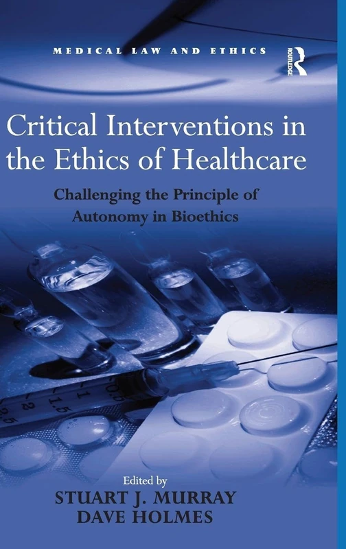Routledge Critical Interventions in the Ethics of Healthcare
