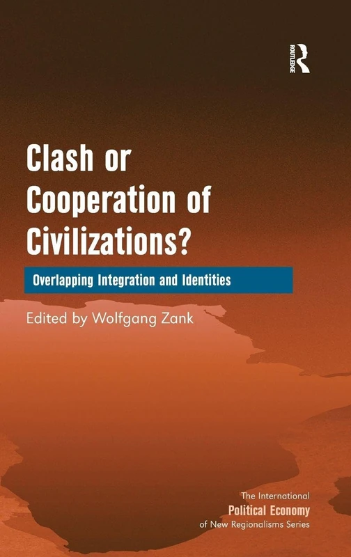 Routledge Clash or Cooperation of Civilizations? Book