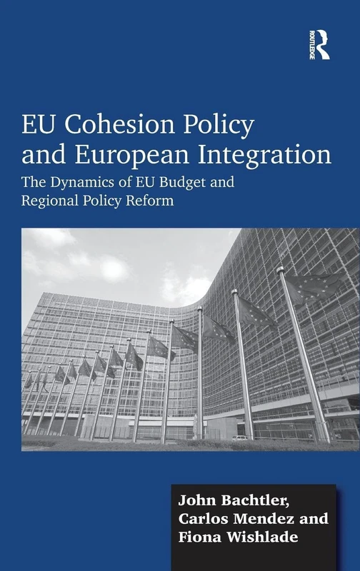 Routledge EU Cohesion Policy and European Integration Book