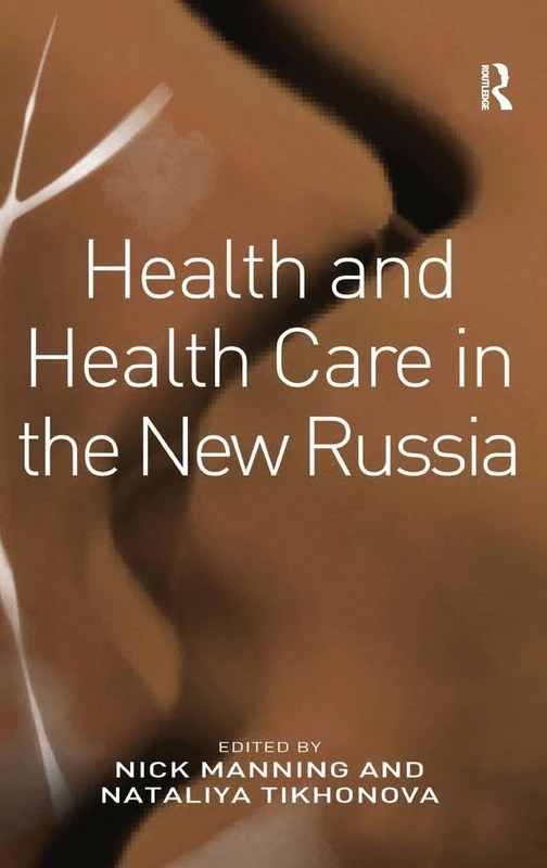 Routledge - Health and Health Care in the New Russia