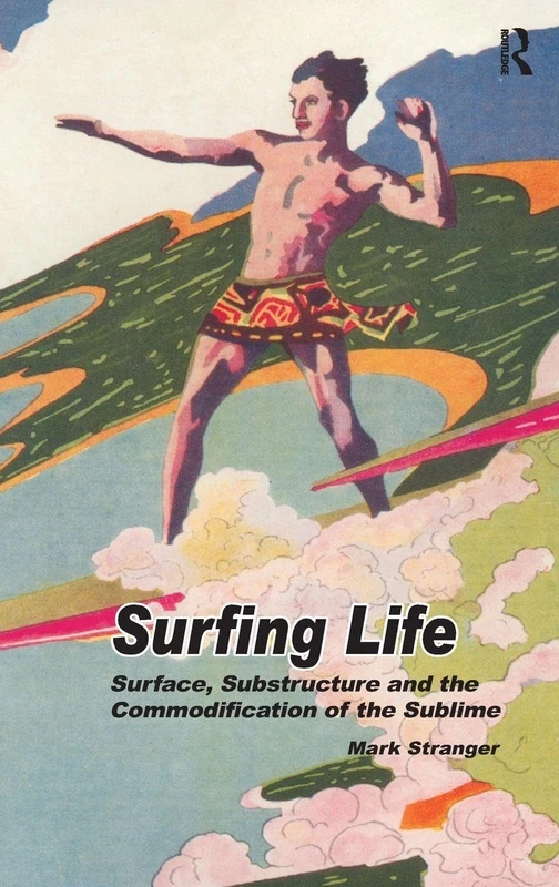 Surfing Life by Routledge - Anthropology and Sociology Study