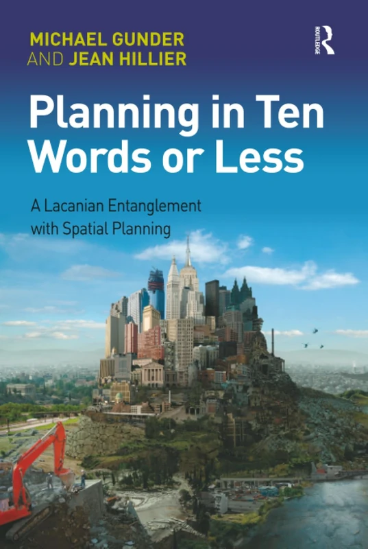 Planning in Ten Words or Less: A Lacanian Entanglement with Spatial Planning