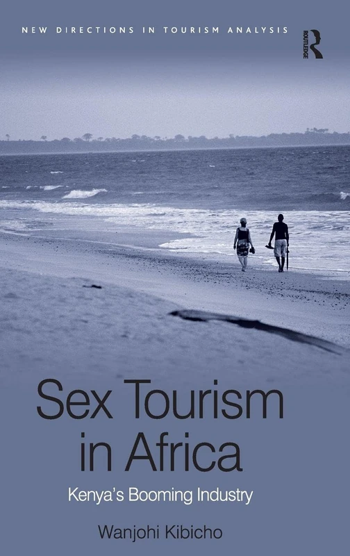 Routledge - Sex Tourism in Africa: Kenya's Booming Industry