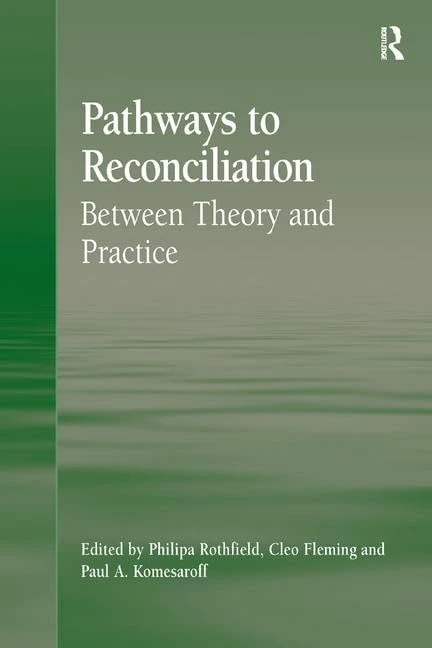 Pathways to Reconciliation: Between Theory and Practice