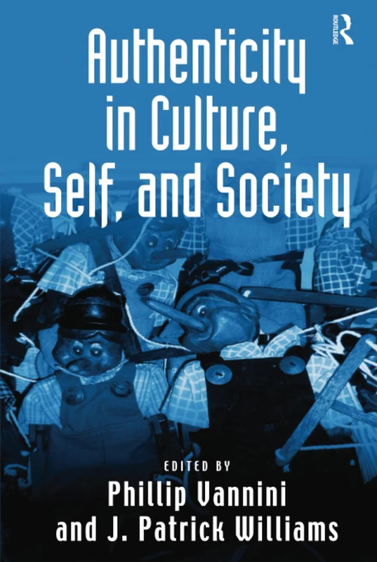 Authenticity in Culture, Self, and Society