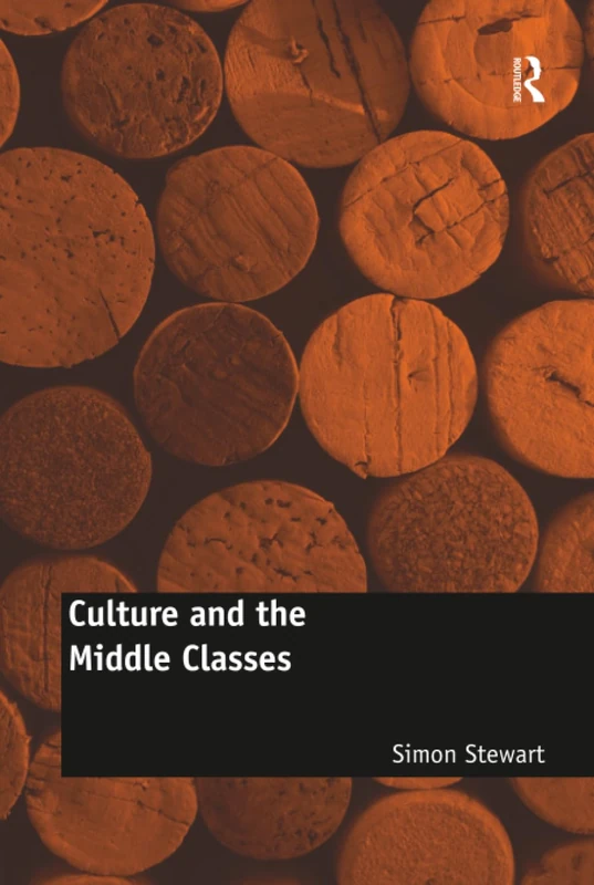 Routledge - Culture and the Middle Classes Sociology Book