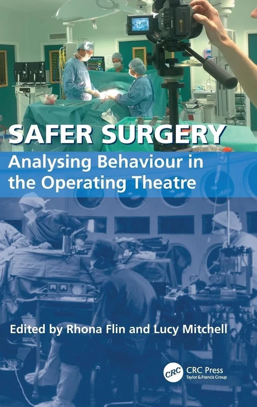 Safer Surgery: Analysing Behaviour in the Operating Theatre
