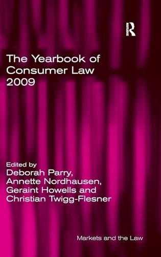 The Yearbook of Consumer Law 2009 (Markets and the Law)