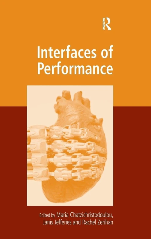 Interfaces of Performance - Routledge Digital Arts Book