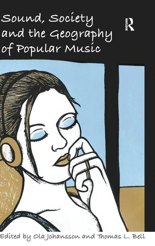 Routledge - Sound, Society and the Geography of Popular Music