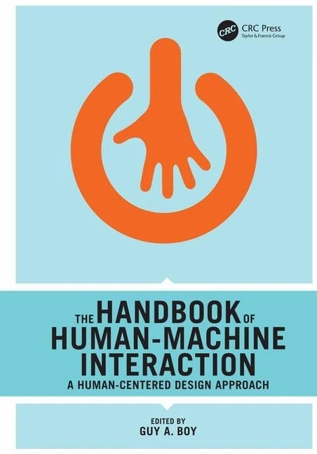 The Handbook of Human-Machine Interaction: A Human-Centered Design Approach