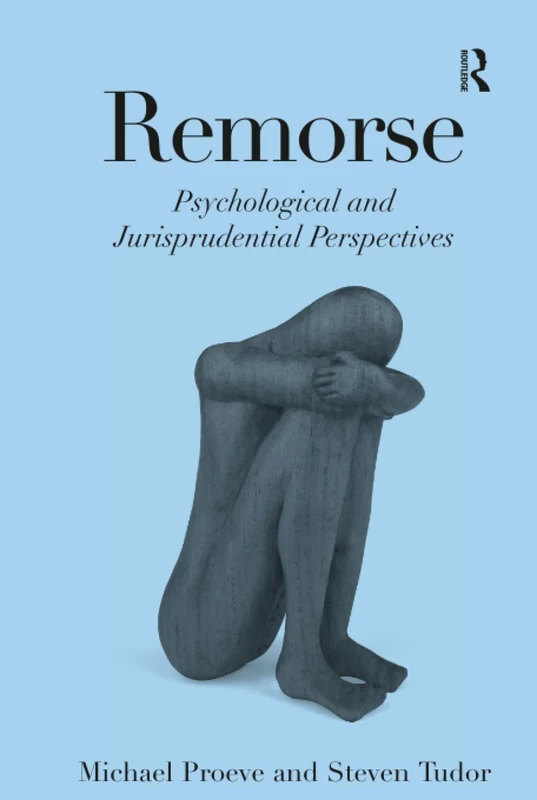 Remorse: Psychological and Jurisprudential Perspectives