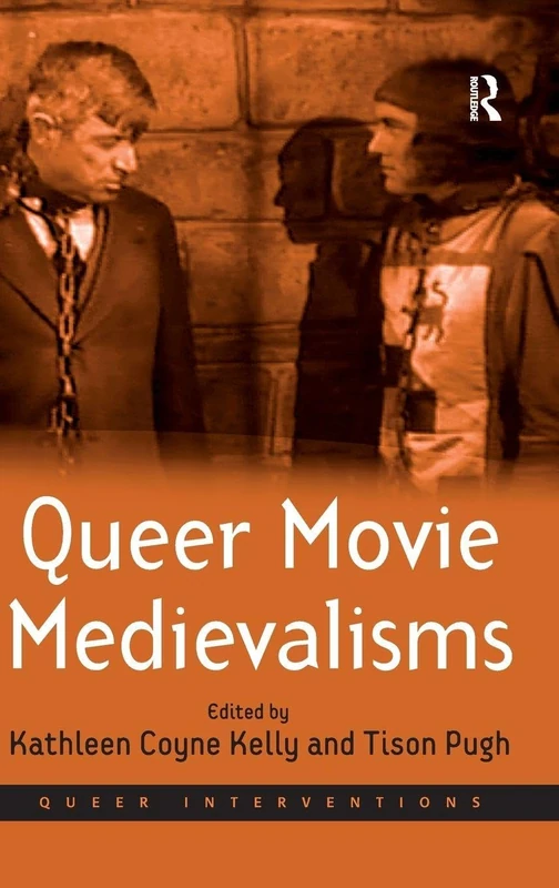 Queer Movie Medievalisms (Queer Interventions)