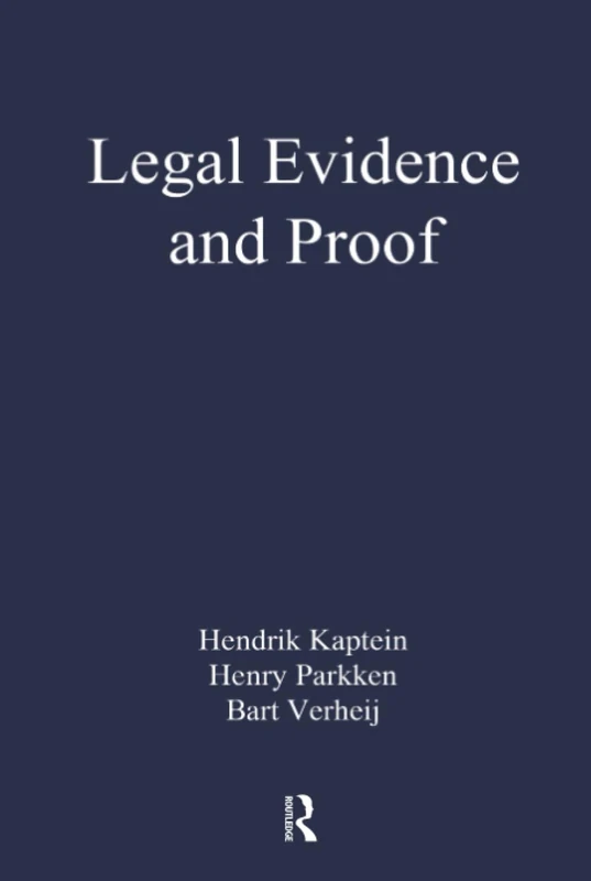 Legal Evidence and Proof: Statistics, Stories, Logic (Applied Legal Philosophy)