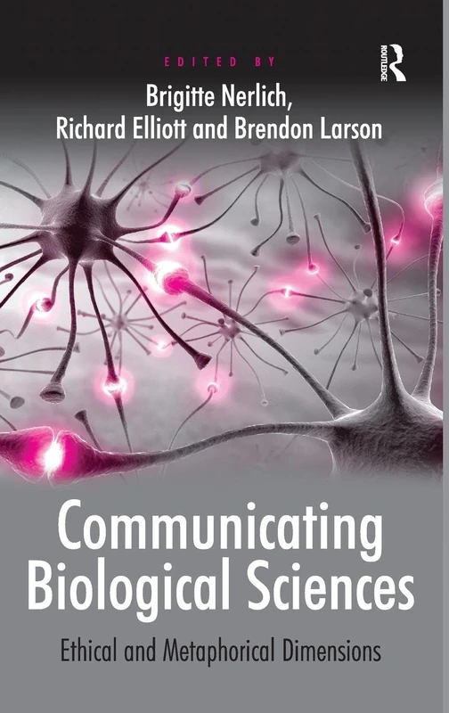 Routledge Communicating Biological Sciences - Ethics and Metaphor