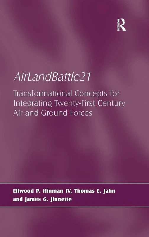 Routledge AirLandBattle21 - Air and Ground Force Strategy