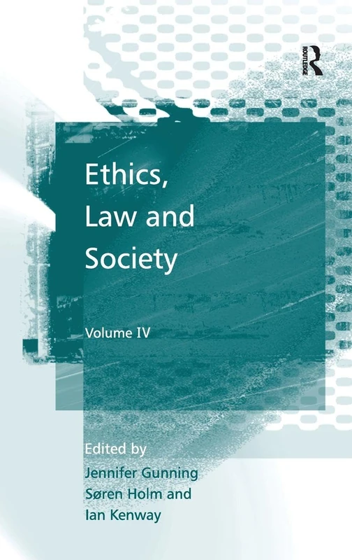 Ethics, Law and Society: Volume IV: 4