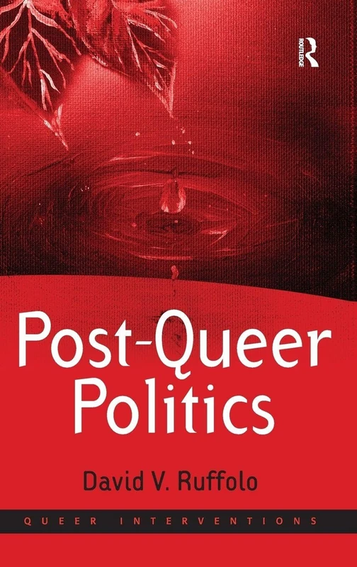 Routledge Post-Queer Politics (Queer Interventions) Book