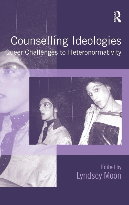 Routledge - Counselling Ideologies: Queer Challenges