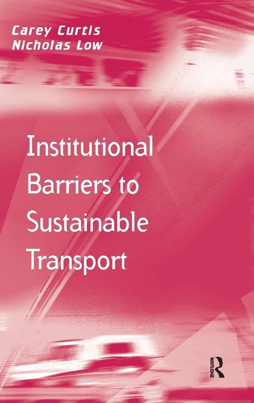 Institutional Barriers to Sustainable Transport (Transport and Mobility)