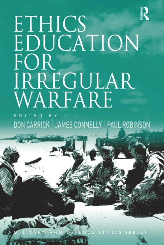 Routledge Ethics Education for Irregular Warfare Book