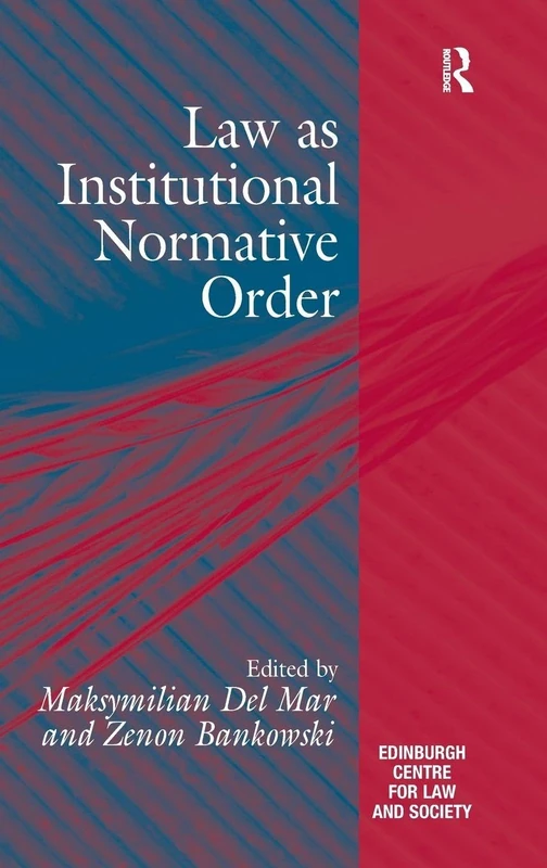 Law as Institutional Normative Order (Edinburgh/Glasgow Law and Society)