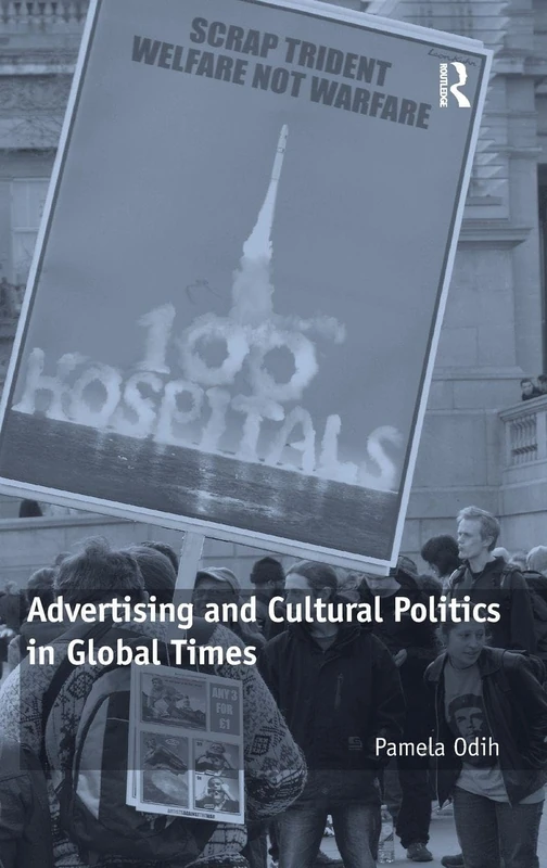 Routledge Advertising and Cultural Politics in Global Times