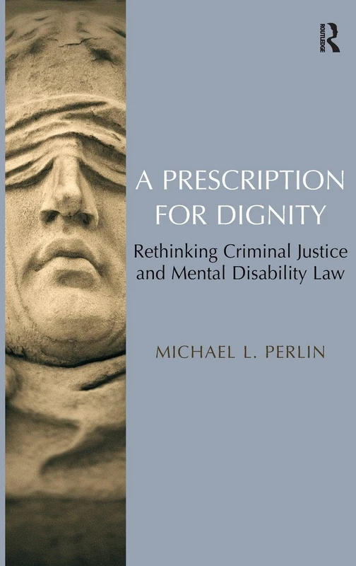 Routledge - A Prescription for Dignity: Criminal Justice Law - Image 1