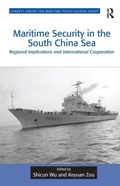 Maritime Security in the South China Sea - Routledge Book