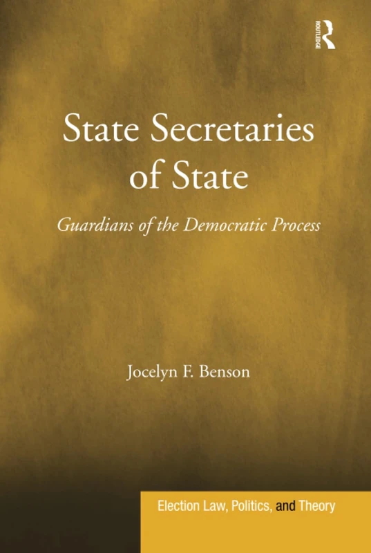 Routledge State Secretaries of State - Election Law Book