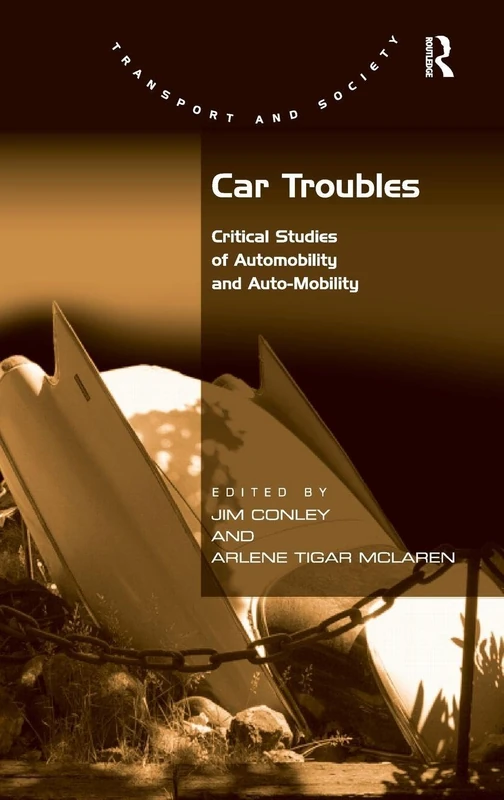Routledge Car Troubles - Critical Studies of Automobility Book