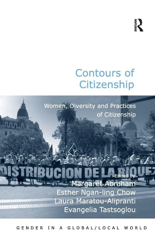 Contours of Citizenship: Women, Diversity and Practices of Citizenship (Gender in a Global/Local World)