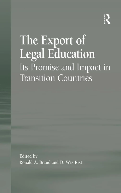 The Export of Legal Education: Its Promise and Impact in Transition Countries