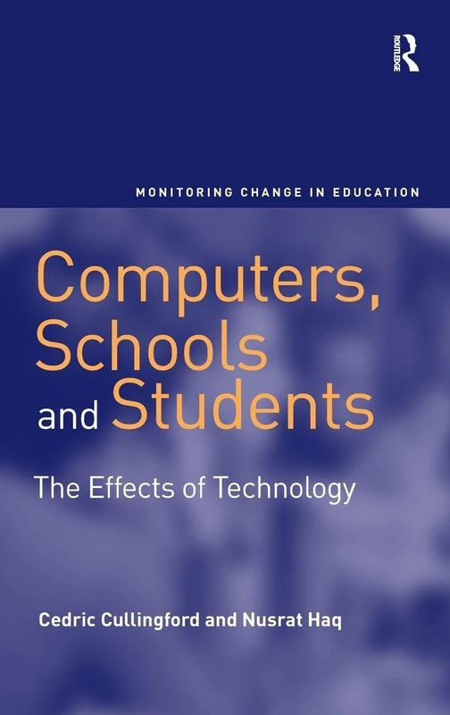 Routledge - Computers, Schools and Students: Effects of Technology