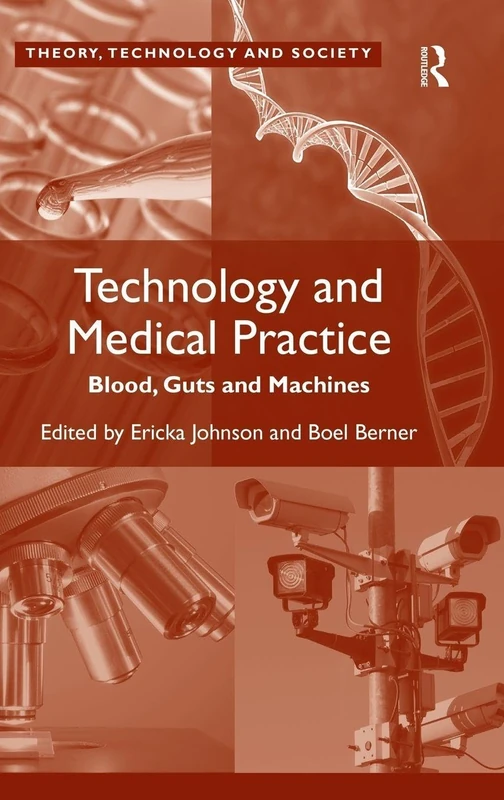 Routledge Technology and Medical Practice - Theory and Society