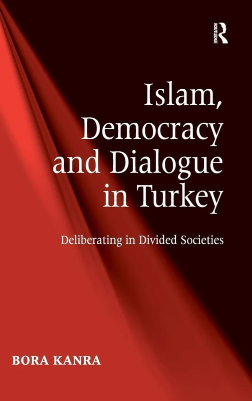 Islam, Democracy and Dialogue in Turkey: Deliberating in Divided Societies - Image 1