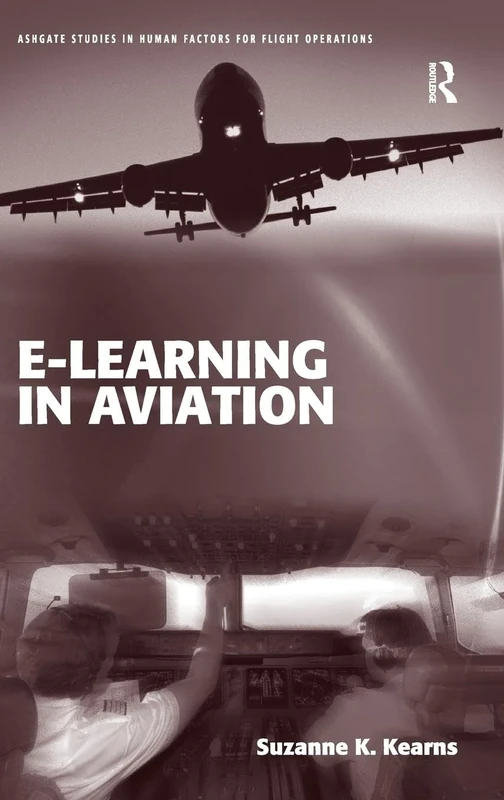 e-Learning in Aviation (Ashgate Studies in Human Factors for Flight Operations)