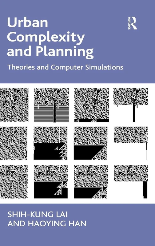 Urban Complexity and Planning: Theories and Computer Simulations