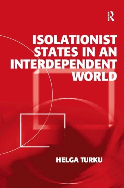 Routledge - Isolationist States in an Interdependent World - Image 1