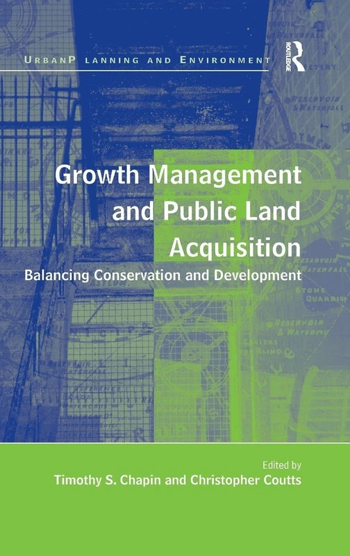 Growth Management and Public Land Acquisition: Balancing Conservation and Development (Urban Planning and Environment)