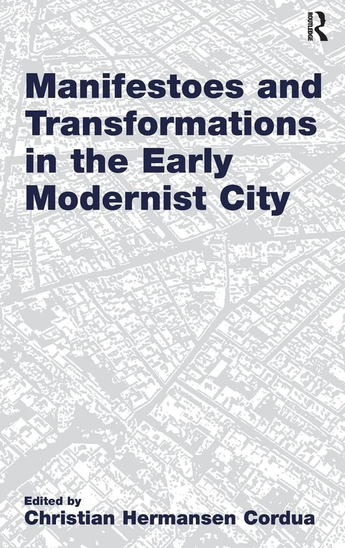 Manifestoes and Transformations in the Early Modernist City - Image 1