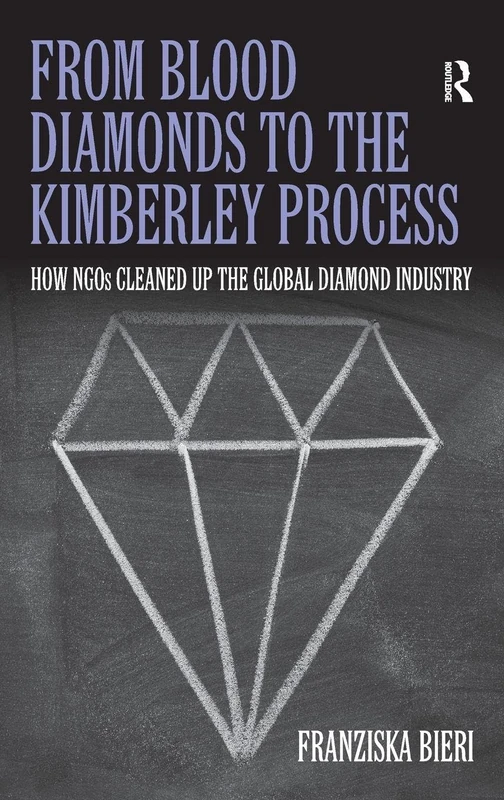 Routledge - From Blood Diamonds to the Kimberley Process Book
