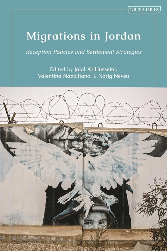 Migrations in Jordan: Reception Policies and Settlement Strategies
