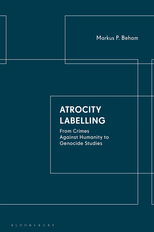 Atrocity Labelling: From Crimes Against Humanity to Genocide Studies - Image 1