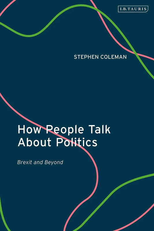 How People Talk About Politics: Brexit and Beyond