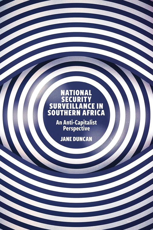 National Security Surveillance in Southern Africa: An Anti-Capitalist Perspective